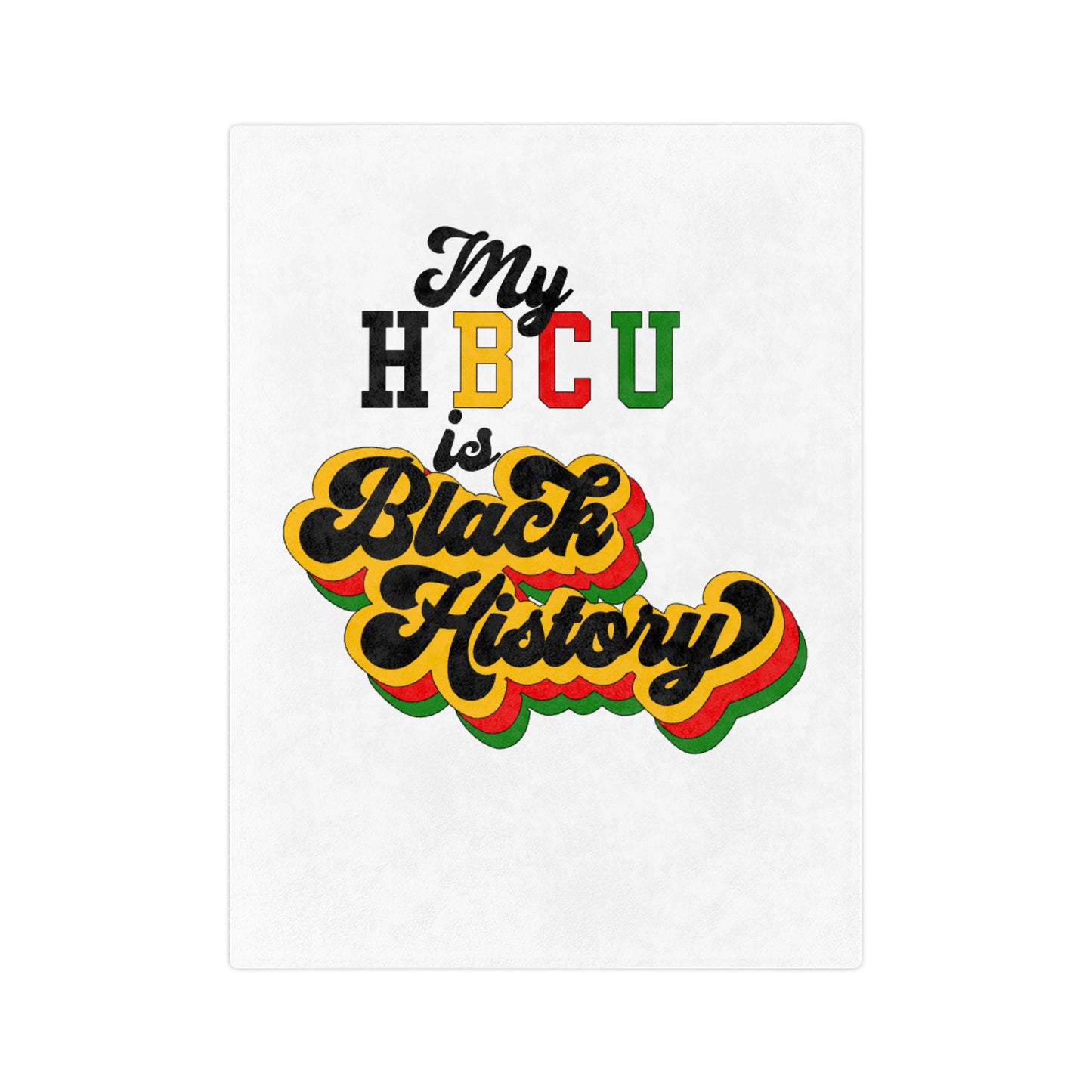 Microfiber Blanket - My HBCU is Black History Cozy Blanket