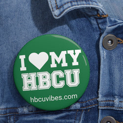 I LOVE MY HBCU Pin Buttons / Green