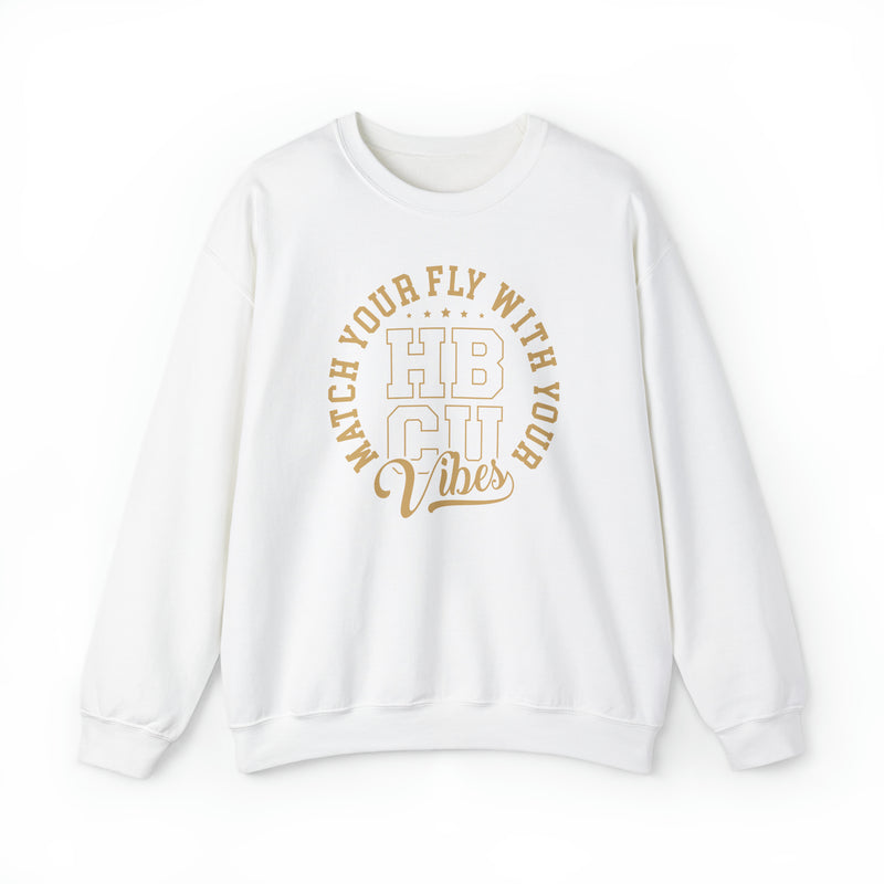 MATCH YOUR FLY WITH YOUR VIBES SWEATSHIRT